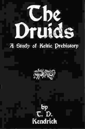 Druids: A Study In Keltic Prehistory (Kegan Paul Library Of Arcana)