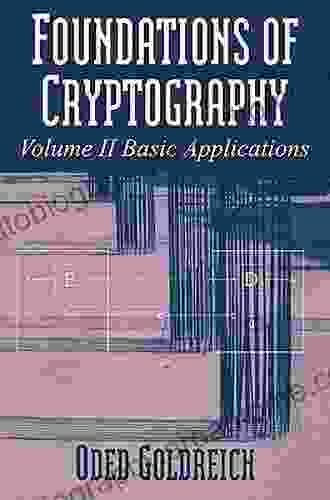 Foundations Of Cryptography: Volume 2 Basic Applications