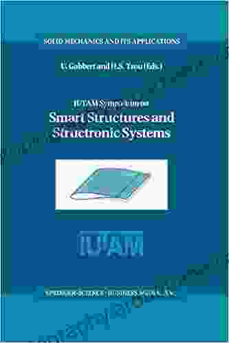 IUTAM Symposium On Smart Structures And Structronic Systems: Proceedings Of The IUTAM Symposium Held In Magdeburg Germany 26 29 September 2000 (Solid Mechanics And Its Applications 89)