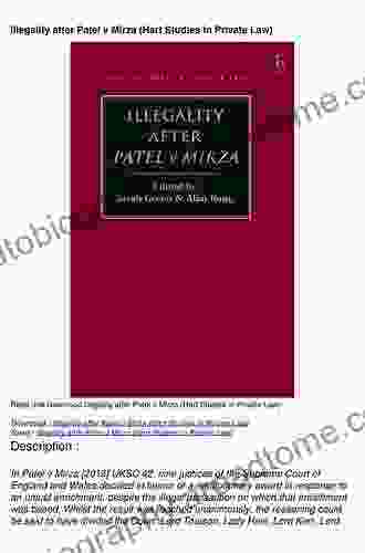 Illegality After Patel V Mirza (Hart Studies In Private Law)