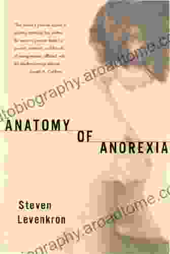 Anatomy Of Anorexia Steven Levenkron