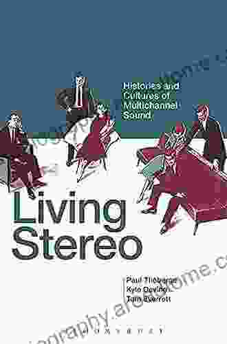 Living Stereo: Histories And Cultures Of Multichannel Sound