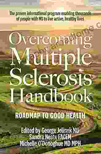 Overcoming Multiple Sclerosis Handbook George Jelinek