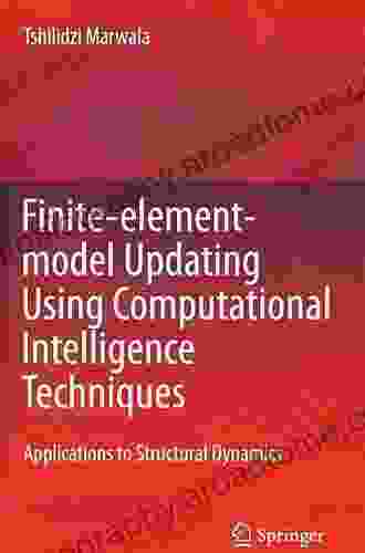 Finite Element Model Updating Using Computational Intelligence Techniques: Applications To Structural Dynamics