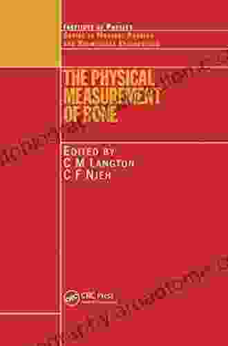 The Physical Measurement of Bone (Series in Medical Physics and Biomedical Engineering)