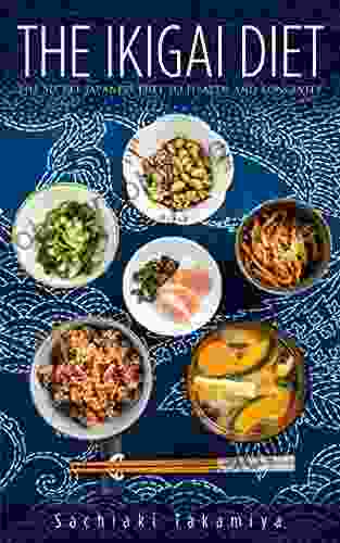 The Ikigai Diet: The Secret Japanese Diet To Health And Longevity