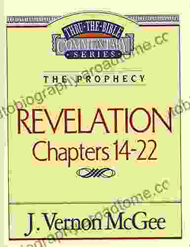 Thru The Bible Vol 60: The Prophecy (Revelation 14 22)