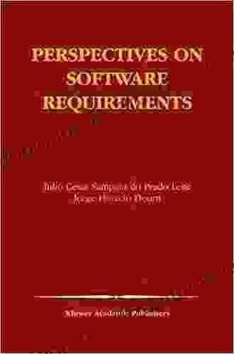 Perspectives On Software Requirements (The Springer International In Engineering And Computer Science 753)