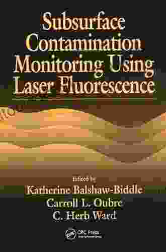 Subsurface Contamination Monitoring Using Laser Fluorescence (AATDF Monograph 4)