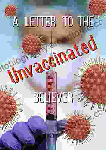 A Letter To The Unvaccinated Believer