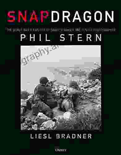 Snapdragon: The World War II Exploits Of Darby S Ranger And Combat Photographer Phil Stern