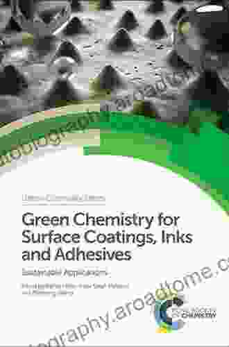 Green Chemistry For Surface Coatings Inks And Adhesives: Sustainable Applications