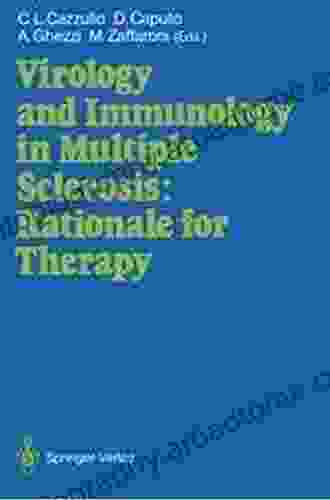 Virology And Immunology In Multiple Sclerosis: Rationale For Therapy: Proceedings Of The International Congress Milan December 9 11 1986