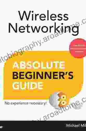 Wireless Networking Absolute Beginner S Guide